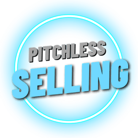 Pitchless Selling